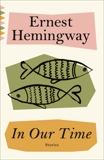 In Our Time, Hemingway, Ernest