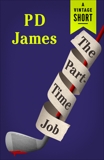 The Part-Time Job, James, P.D.