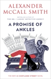 A Promise of Ankles: 44 Scotland Street (14), McCall Smith, Alexander
