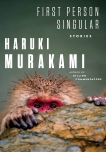 First Person Singular: Stories, Murakami, Haruki