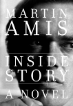 Inside Story: A novel, Amis, Martin