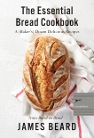 The Essential Bread Cookbook: A (Baker's) Dozen Delicious Recipes, Beard, James