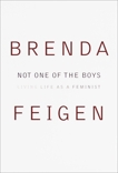 Not One of the Boys: Living Life as a Feminist, Feigen, Brenda