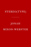 Stereo(TYPE): Poems, Mixon-Webster, Jonah