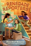 The Renegade Reporters, Weissman, Elissa & Weissman, Elissa Brent