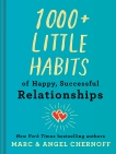1000+ Little Habits of Happy, Successful Relationships, Chernoff, Marc & Chernoff, Angel