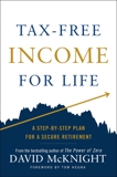 Tax-Free Income for Life: A Step-by-Step Plan for a Secure Retirement, McKnight, David