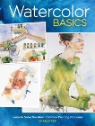 Watercolor Basics: Learn To Solve The Most Common Painting Problems, Reid, Charles