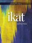 Ikat: The Essential Handbook to Weaving Resist-Dyed Cloth, Zicafoose, Mary