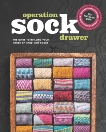 Operation Sock Drawer: The Guide to Building Your Stash of Hand-Knit Socks, Girls, Knitmore