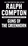 Ralph Compton Guns of the Greenhorn, Mayo, Matthew P. & Compton, Ralph