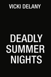 Deadly Summer Nights, Delany, Vicki