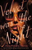 Velvet Was the Night, Moreno-Garcia, Silvia