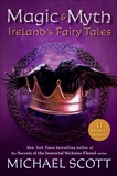 Magic and Myth: Ireland's Fairy Tales, Scott, Michael