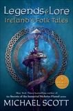 Legends and Lore: Ireland's Folk Tales, Scott, Michael