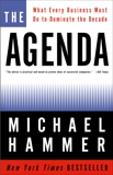 The Agenda: What Every Business Must Do to Dominate the Decade, Hammer, Michael