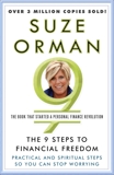 The 9 Steps to Financial Freedom: Practical and Spiritual Steps So You Can Stop Worrying, Orman, Suze