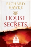 House of Secrets: A Novel, Hawke, Richard