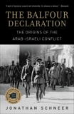 The Balfour Declaration: The Origins of the Arab-Israeli Conflict, Schneer, Jonathan