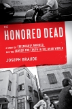 The Honored Dead: A Story of Friendship, Murder, and the Search for Truth in the Arab World, Braude, Joseph