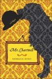 Mr. Chartwell: A Novel, Hunt, Rebecca