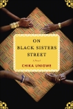 On Black Sisters Street: A Novel, Unigwe, Chika