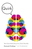 Quirk: Brain Science Makes Sense of Your Peculiar Personality, Holmes, Hannah