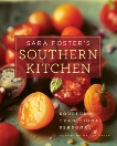 Sara Foster's Southern Kitchen: Soulful, Traditional, Seasonal: A Cookbook, Smith, Lee & Foster, Sara