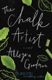 The Chalk Artist: A Novel, Goodman, Allegra