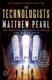 The Technologists (with bonus short story The Professor's Assassin): A Novel, Pearl, Matthew