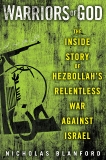 Warriors of God: Inside Hezbollah's Thirty-Year Struggle Against Israel, Blanford, Nicholas