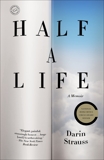 Half a Life: A Memoir, Strauss, Darin