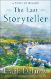 The Last Storyteller: A Novel of Ireland, Delaney, Frank