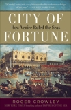 City of Fortune: How Venice Ruled the Seas, Crowley, Roger