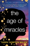 The Age of Miracles: A Novel, Walker, Karen Thompson