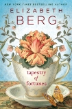 Tapestry of Fortunes: A Novel, Berg, Elizabeth