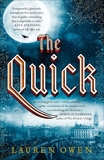 The Quick: A Novel, Owen, Lauren