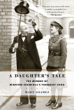 A Daughter's Tale: The Memoir of Winston Churchill's Youngest Child, Soames, Mary