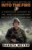 Into the Fire: A Firsthand Account of the Most Extraordinary Battle in the Afghan War, Meyer, Dakota & West, Bing