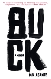 Buck: A Memoir, Asante, M.K.