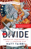 The Divide: American Injustice in the Age of the Wealth Gap, Taibbi, Matt & Crabapple, Molly