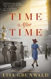 Time After Time: A Novel, Grunwald, Lisa