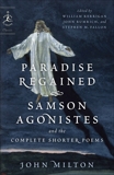 Paradise Regained, Samson Agonistes, and the Complete Shorter Poems, Milton, John