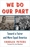 We Do Our Part: Toward a Fairer and More Equal America, Peters, Charles