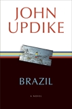 Brazil: A Novel, Updike, John