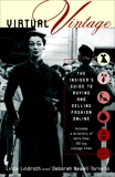 Virtual Vintage: The Insider's Guide to Buying and Selling Fashion Online, Lindroth, Linda & Tornello, Deborah Newell