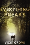 Everything Breaks, Grove, Vicki