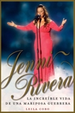 Jenni Rivera (Spanish Edition): La increíble vida de una mariposa guerrera, Cobo, Leila