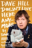 Dave Hill Doesn't Live Here Anymore, Hill, Dave