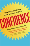 Confidence: How Much You Really Need and How to Get It, Chamorro-Premuzic, Tomas